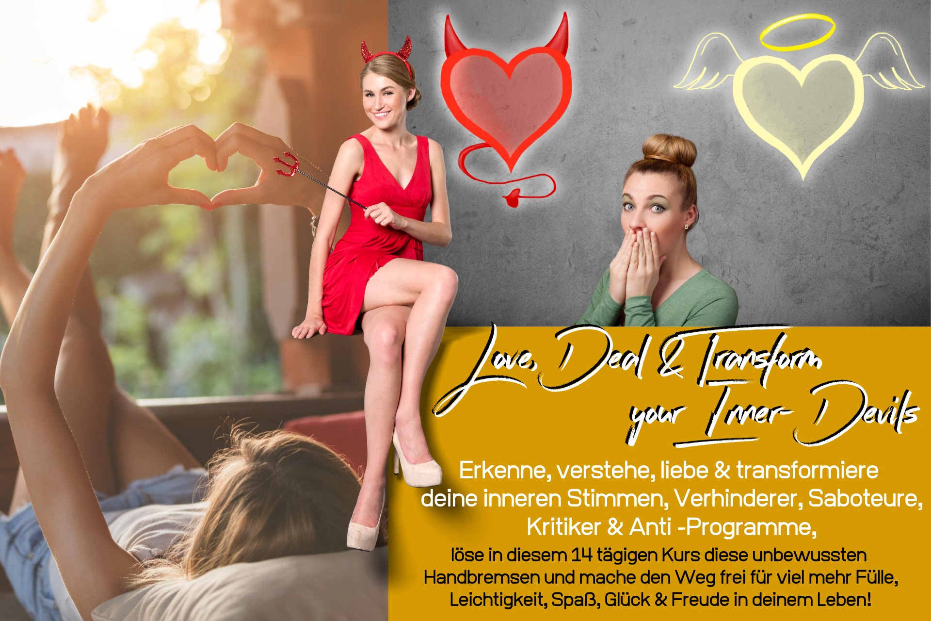 Love, Deal & Transform your Devils