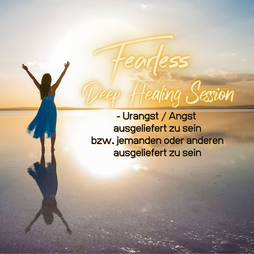 Fearless Session – 06-21 – Urangst / Angst ausgeliefert zu sein