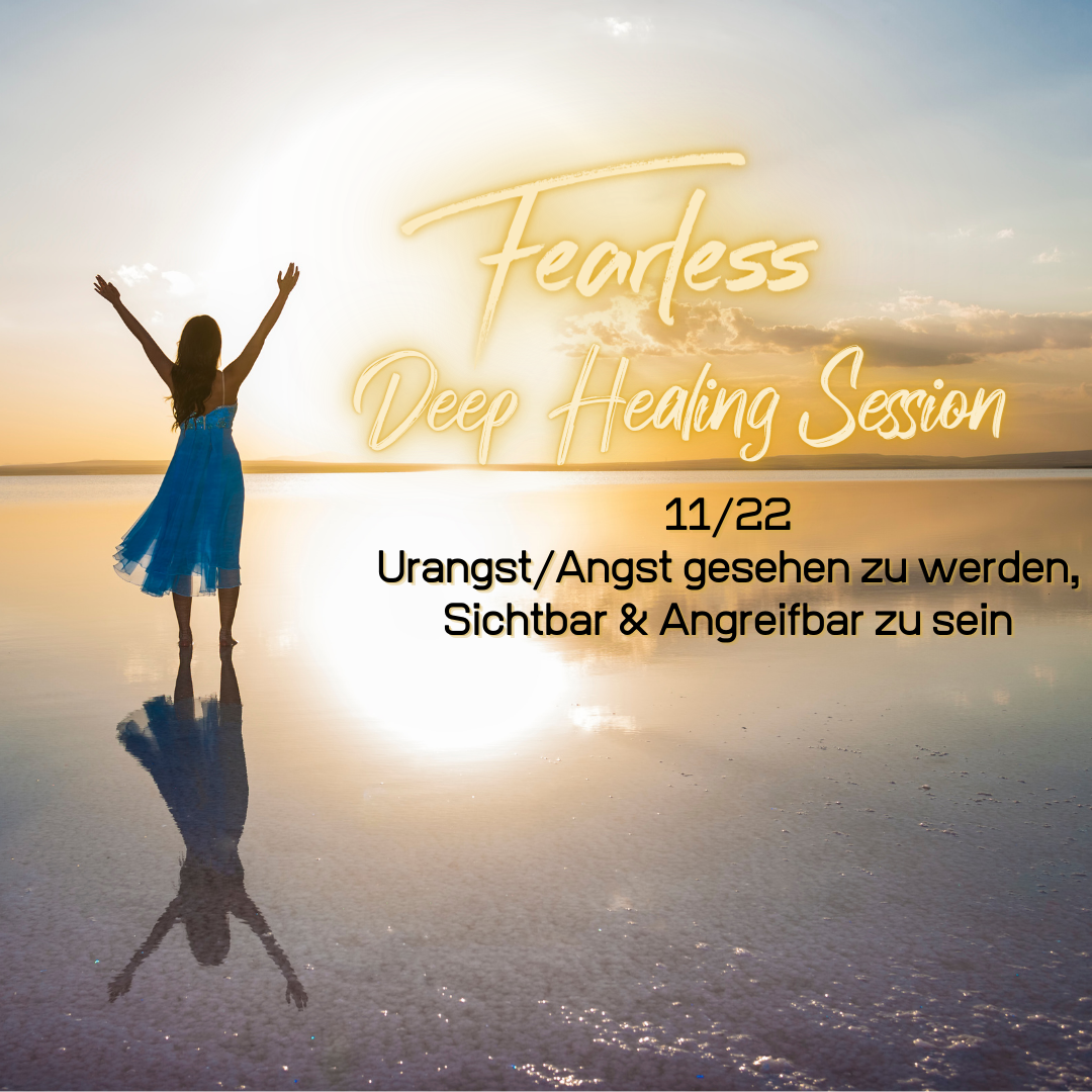 Du betrachtest gerade Fearless Session – 11-22 – Urangst/Angst gesehen zu werden, Sichtbar & Angreifbar zu sein