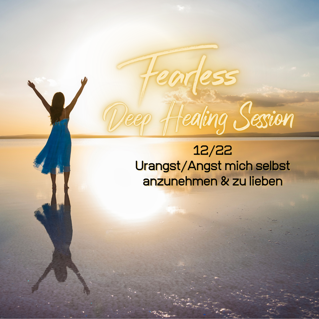 Du betrachtest gerade Fearless Session – 12-22 – Urangst/Angst mich selbst anzunehmen & zu lieben